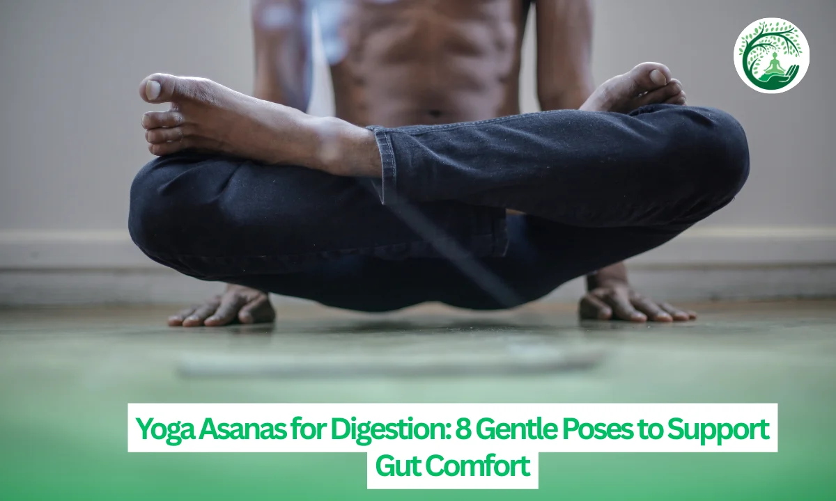 Yoga Asanas for Digestion: 8 Gentle Poses to Support Gut Comfort