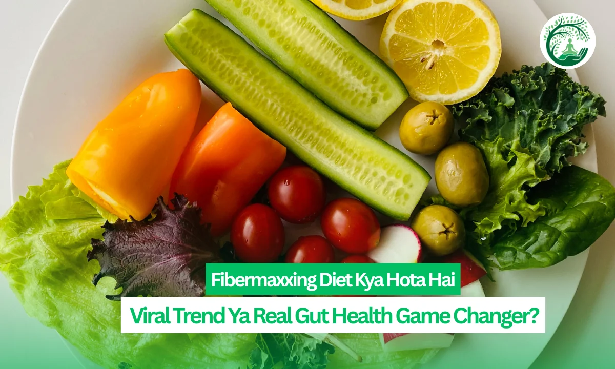 Fibermaxxing Diet Kya Hota Hai: Viral Trend Ya Real Gut Health Game Changer?
