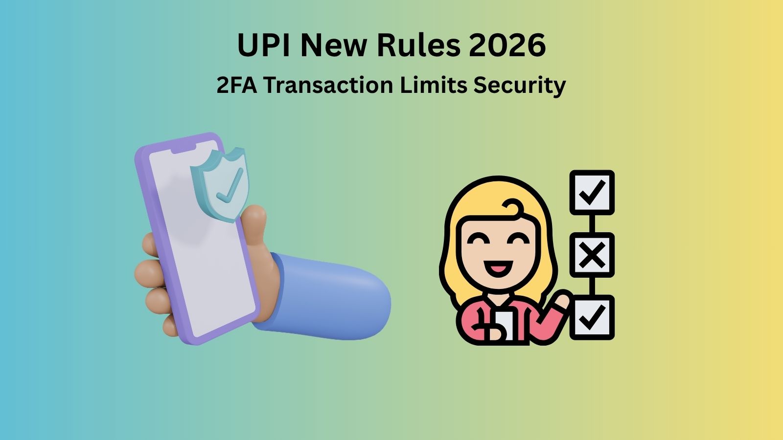 UPI new rules 2026 RBI NPCI 2FA transaction limits charges security updates